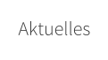 Aktuelles