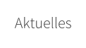 Aktuelles